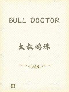 BULL DOCTOR